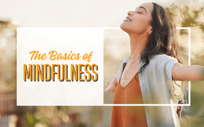 The Basics of Mindfulness